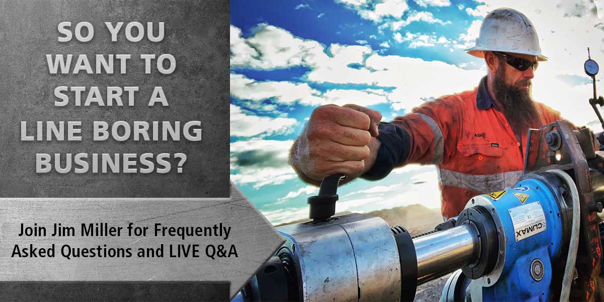 REGISTER NOW! STARTING A NEW LINE BORING BUSINESS?